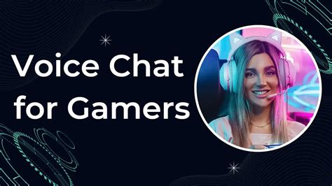 voice chanel gamer|voice chat for gaming.